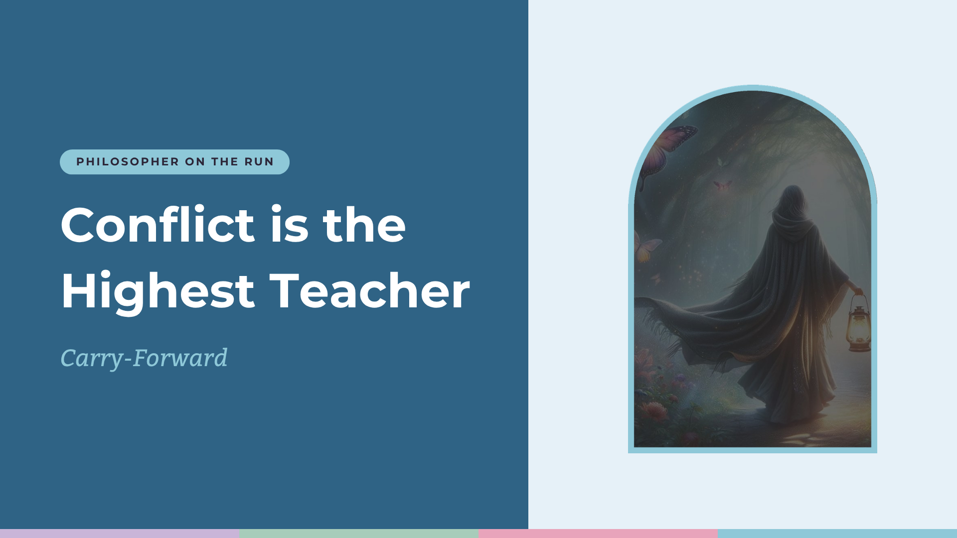 Conflict is the Highest Teacher