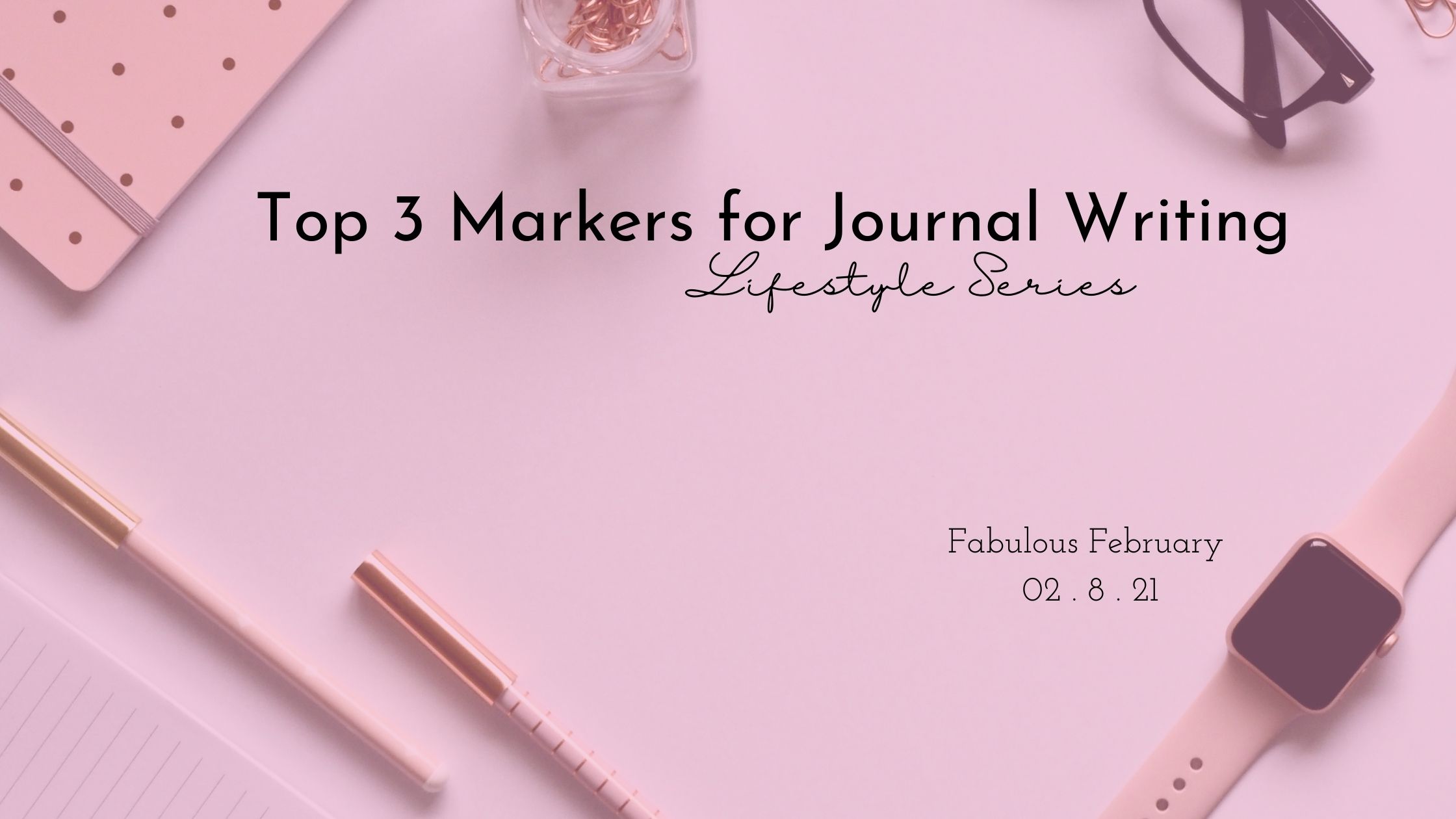 Markers You Need to Try if You Love Journaling ~ Philosopher on